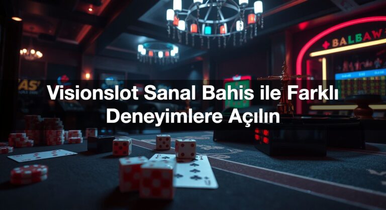 Visionslot Sanal Bahis